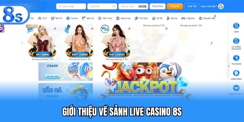 Giới thiệu về sảnh live casino 8S
