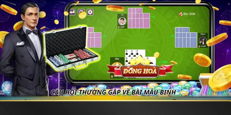 Câu hỏi thường gặp về bài mậu binh