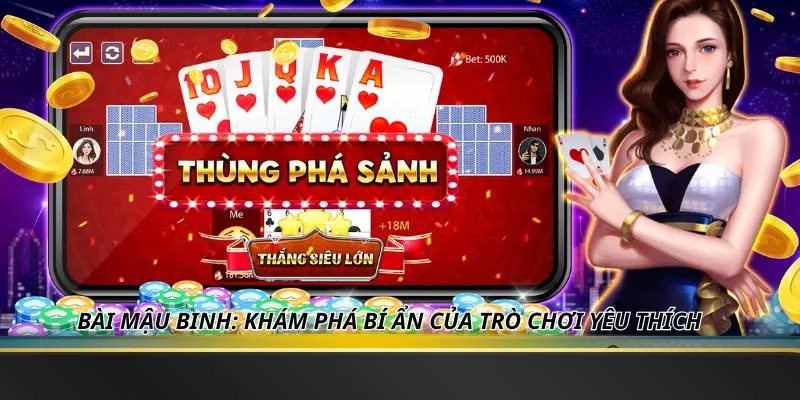 Bài Mậu Binh: Khám Phá Bí Ẩn Của Trò Chơi Yêu Thích Xin88