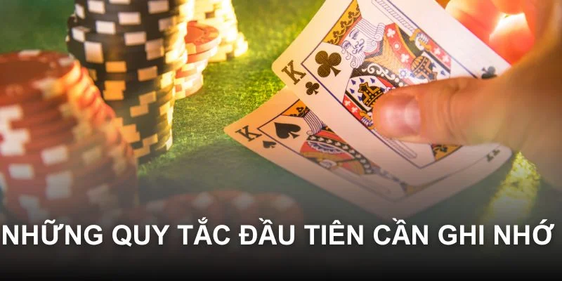 Những quy tắc đầu tiên cần ghi nhớ 
